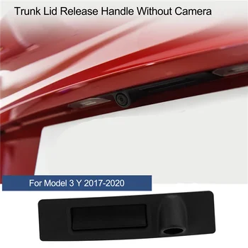 Новинка для Tesla Model 3 Y 2017-2020 Задняя Крышка багажника С Откидной ручкой Без Камеры 1095949-00-E
